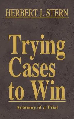 Trying Cases to Win Vol. 5: Anatomia procesu sądowego - Trying Cases to Win Vol. 5: Anatomy of a Trial