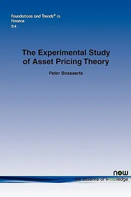 Eksperymentalne badanie teorii wyceny aktywów - The Experimental Study of Asset Pricing Theory