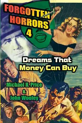 Zapomniane horrory 4: Marzenia, które można kupić za pieniądze - Forgotten Horrors 4: Dreams That Money Can Buy