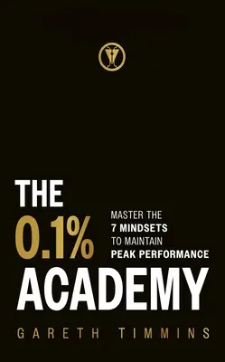 Akademia 0,1%: Opanuj 7 cykli nastawienia, aby znaleźć i utrzymać najwyższą wydajność - The 0.1% Academy: Master the 7 Mindset Cycles to Find and Maintain Peak Performance