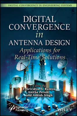 Cyfrowa konwergencja w projektowaniu anten: Aplikacje dla rozwiązań czasu rzeczywistego - Digital Convergence in Antenna Design: Applications for Real-Time Solutions