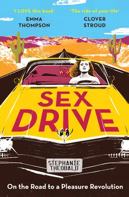 Popęd seksualny: Na drodze do rewolucji przyjemności - Sex Drive: On the Road to a Pleasure Revolution