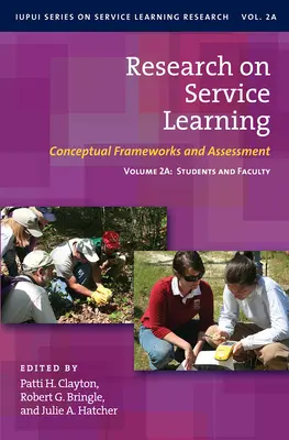 Badania nad uczeniem się przez pracę: Ramy koncepcyjne i oceny: Tom 2a: Studenci i Wydział - Research on Service Learning: Conceptual Frameworks and Assessments: Volume 2a: Students and Faculty