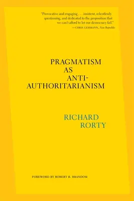 Pragmatyzm jako antyautorytaryzm - Pragmatism as Anti-Authoritarianism