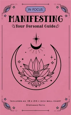 In Focus Manifesting: Twój osobisty przewodnik - In Focus Manifesting: Your Personal Guide