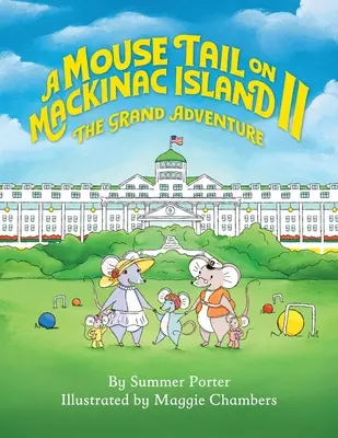 Ogon myszy na wyspie Mackinac - Księga 2: Wielka przygoda - A Mouse Tail on Mackinac Island - Book 2: The Grand Adventure