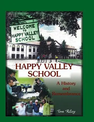 Szkoła Happy Valley: Historia i pamięć - Happy Valley School: A History and Remembrance