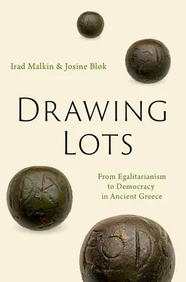 Losowanie: Od egalitaryzmu do demokracji w starożytnej Grecji - Drawing Lots: From Egalitarianism to Democracy in Ancient Greece