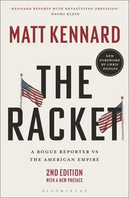 The Racket: Nieuczciwy reporter kontra amerykańskie imperium - The Racket: A Rogue Reporter Vs the American Empire