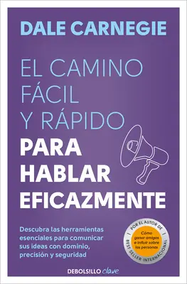 El Camino Fcil Y Rpido Para Hablar Eficazmente / Szybki i łatwy sposób na skuteczne mówienie - El Camino Fcil Y Rpido Para Hablar Eficazmente / The Quick and Easy Way to Eff Ective Speaking