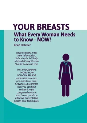 Twoje piersi: Co każda kobieta powinna wiedzieć - TERAZ - Your Breasts: What every woman needs to know - NOW