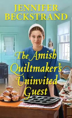 Nieproszony gość amiszowej kołdry - The Amish Quiltmaker's Uninvited Guest