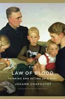 Prawo krwi: Myślenie i działanie jako nazista - The Law of Blood: Thinking and Acting as a Nazi