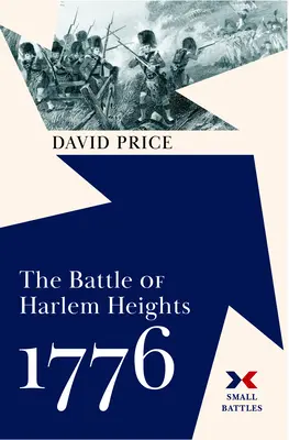 Bitwa o Harlem Heights, 1776 r. - The Battle of Harlem Heights, 1776