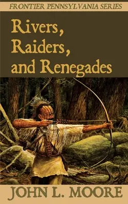 Rzeki, najeźdźcy i renegaci - Rivers, Raiders, and Renegades