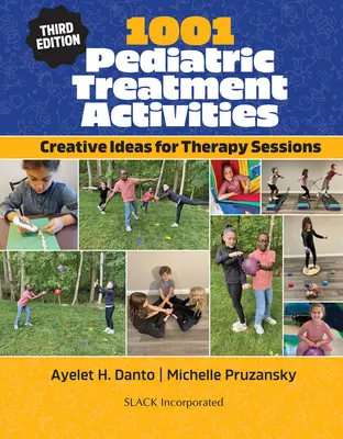 1001 ćwiczeń terapeutycznych dla dzieci: Kreatywne pomysły na sesje terapeutyczne - 1001 Pediatric Treatment Activities: Creative Ideas for Therapy Sessions