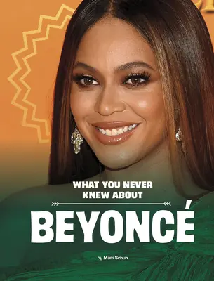 Czego nigdy nie wiedziałeś o Beyonc - What You Never Knew about Beyonc