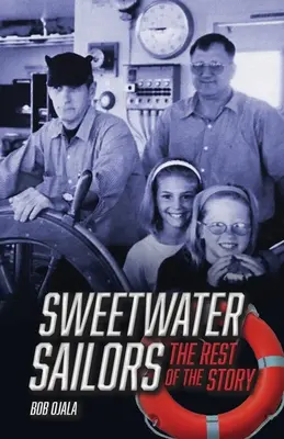 SWEETWATER SAILORS - Dalsza część historii - SWEETWATER SAILORS - The Rest of the Story