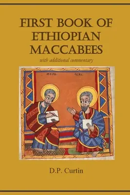 Pierwsza Księga Etiopskich Machabeuszy: z dodatkowym komentarzem - First Book of Ethiopian Maccabees: with additional commentary