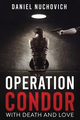 Operacja Kondor: Ze śmiercią i miłością - Operation Condor: With Death and Love