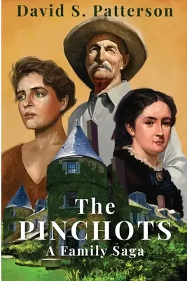 The Pinchots: Saga rodzinna - The Pinchots: A Family Saga