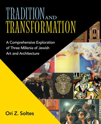 Tradycja i transformacja: Kompleksowa eksploracja trzech tysiącleci żydowskiej sztuki i architektury - Tradition and Transformation: A Comprehensive Exploration of Three Millenia of Jewish Art and Architecture