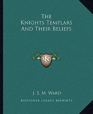 Templariusze i ich wierzenia - The Knights Templars And Their Beliefs