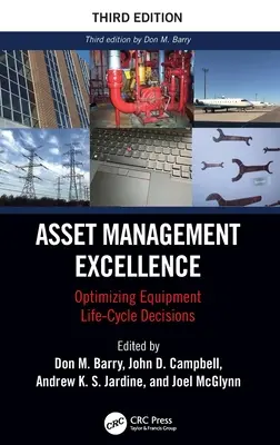 Doskonałość zarządzania zasobami: Optymalizacja decyzji dotyczących cyklu życia sprzętu - Asset Management Excellence: Optimizing Equipment Life-Cycle Decisions