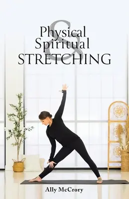 Rozciąganie fizyczne i duchowe - Physical and Spiritual Stretching