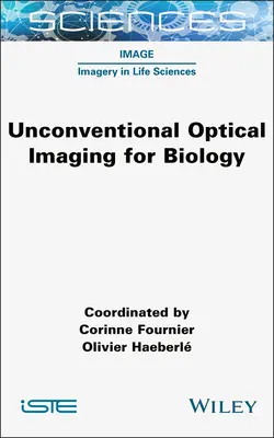 Niekonwencjonalne obrazowanie optyczne dla biologii - Unconventional Optical Imaging for Biology