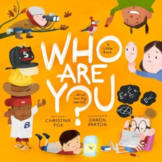 Kim jesteś? Mała książka o twojej wielkiej tożsamości - Who Are You?: A Little Book about Your Big Identity