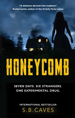 Plaster miodu: Siedem dni. Sześciu nieznajomych. Jeden eksperymentalny lek. - Honeycomb: Seven Days. Six Strangers. One Experimental Drug.