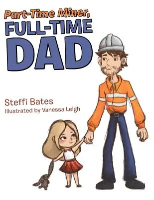 Górnik na pół etatu, tata na cały etat - Part-Time Miner, Full-Time Dad