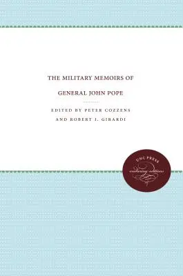 Wspomnienia wojskowe generała Johna Pope'a - The Military Memoirs of General John Pope