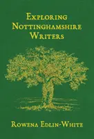 Odkrywanie pisarzy z Nottinghamshire - Exploring Nottinghamshire Writers