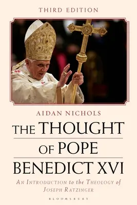 Myśl papieża Benedykta XVI: Wprowadzenie do teologii Josepha Ratzingera - The Thought of Pope Benedict XVI: An Introduction to the Theology of Joseph Ratzinger