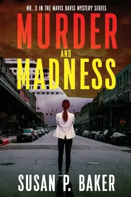 Morderstwo i szaleństwo: Nr 3 w serii tajemnic Mavis Davis - Murder and Madness: No. 3 in the Mavis Davis Mystery Series