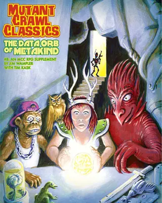 Mutant Crawl Classics #8: Kula danych ludzkości - Mutant Crawl Classics #8: The Data Orb of Mankind