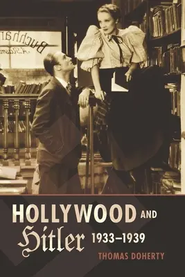 Hollywood i Hitler, 1933-1939 - Hollywood and Hitler, 1933-1939