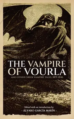 Wampir z Vourla i inne greckie opowieści o wampirach, 1819-1846 - The Vampire of Vourla and Other Greek Vampire Tales, 1819-1846