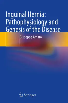 Przepuklina pachwinowa: Patofizjologia i geneza choroby - Inguinal Hernia: Pathophysiology and Genesis of the Disease