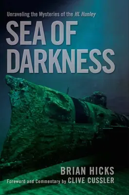 Morze ciemności: Odkrywanie tajemnic okrętu H.L. Hunley - Sea of Darkness: Unraveling the Mysteries of the H.L. Hunley