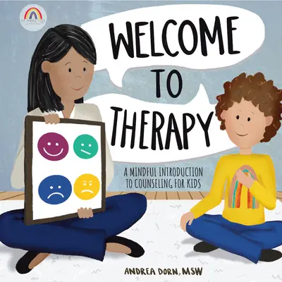 Witamy w terapii: Uważne wprowadzenie do poradnictwa dla dzieci - Welcome to Therapy: A Mindful Introduction to Counseling for Kids