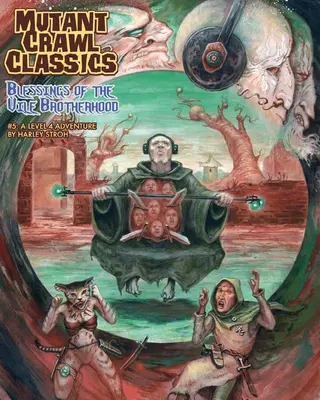 Mutant Crawl Classics #5: Błogosławieństwa nikczemnego bractwa - Mutant Crawl Classics #5: Blessings of the Vile Brotherhood