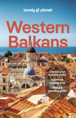 Lonely Planet Bałkany Zachodnie - Lonely Planet Western Balkans