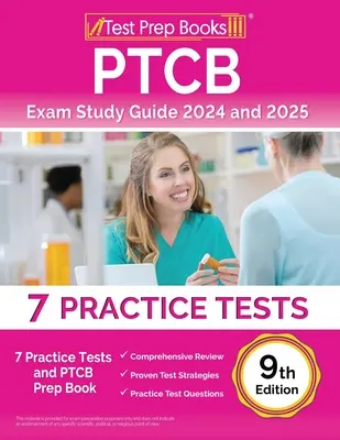 Przewodnik do egzaminu PTCB 2024 i 2025: 7 Practice Tests and PTCB Prep Book [9th Edition] - PTCB Exam Study Guide 2024 and 2025: 7 Practice Tests and PTCB Prep Book [9th Edition]