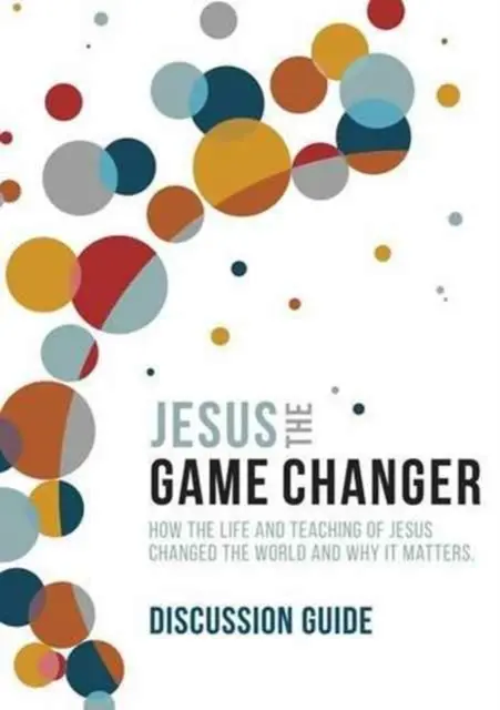 Jesus and the Game Changer - przewodnik do dyskusji sezon 1 - Jesus and the Game Changer Season 1 Discussion Guide