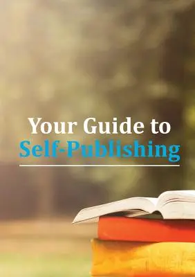 Twój przewodnik po samodzielnym publikowaniu - Your Guide to Self-Publishing