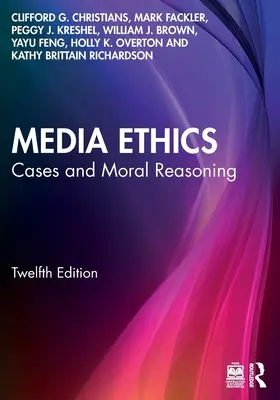 Etyka mediów: Przypadki i rozumowanie moralne - Media Ethics: Cases and Moral Reasoning