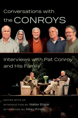 Rozmowy z Conroyami: Wywiady z Patem Conroyem i jego rodziną - Conversations with the Conroys: Interviews with Pat Conroy and His Family